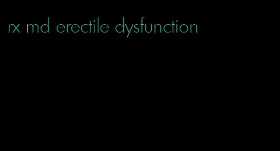 rx md erectile dysfunction