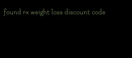 found rx weight loss discount code