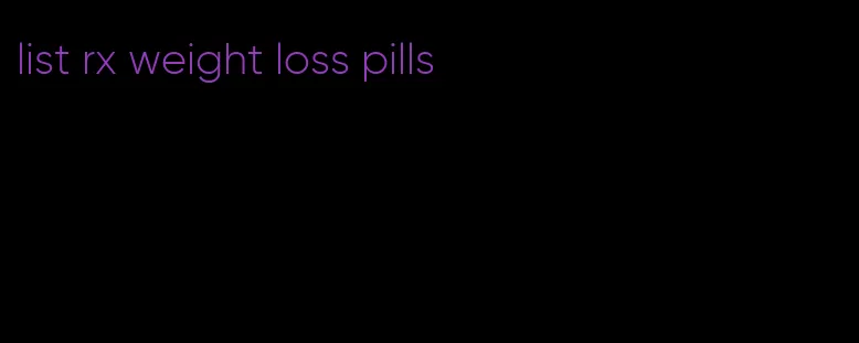 list rx weight loss pills