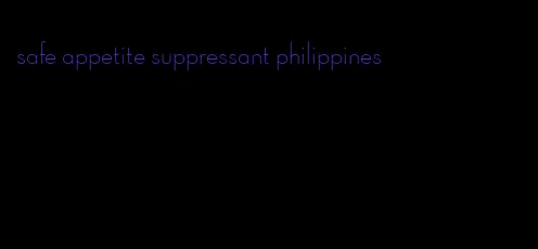 safe appetite suppressant philippines