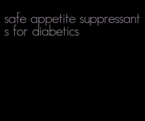 safe appetite suppressants for diabetics