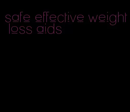 safe effective weight loss aids