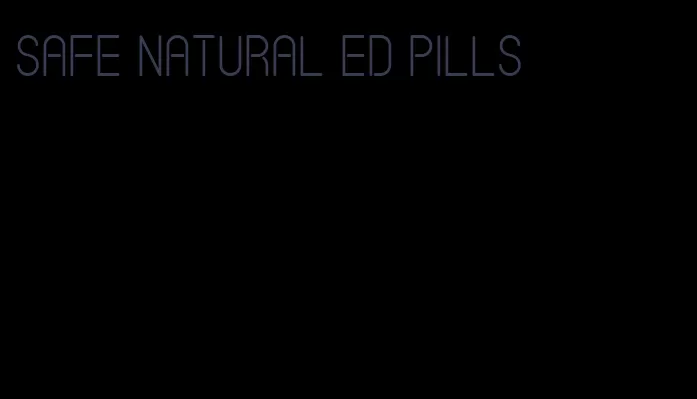 safe natural ed pills