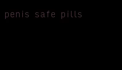 penis safe pills