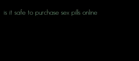 is it safe to purchase sex pills online