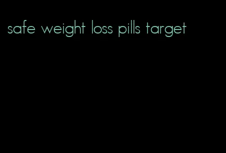 safe weight loss pills target