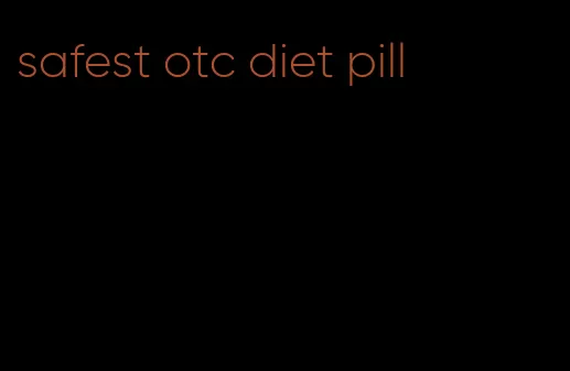 safest otc diet pill