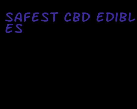 safest cbd edibles