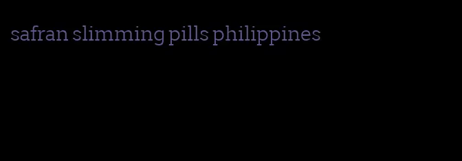 safran slimming pills philippines