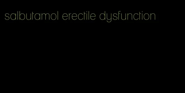 salbutamol erectile dysfunction