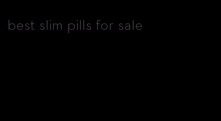 best slim pills for sale