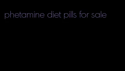 phetamine diet pills for sale