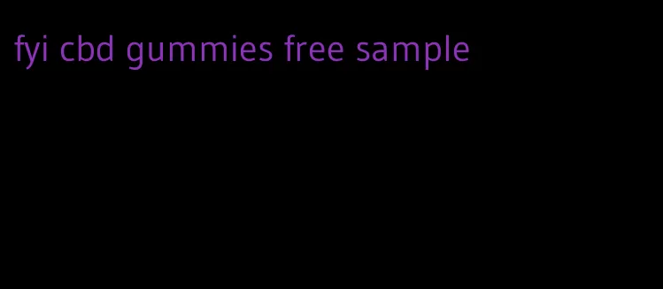 fyi cbd gummies free sample