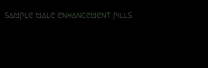 sample male enhancement pills