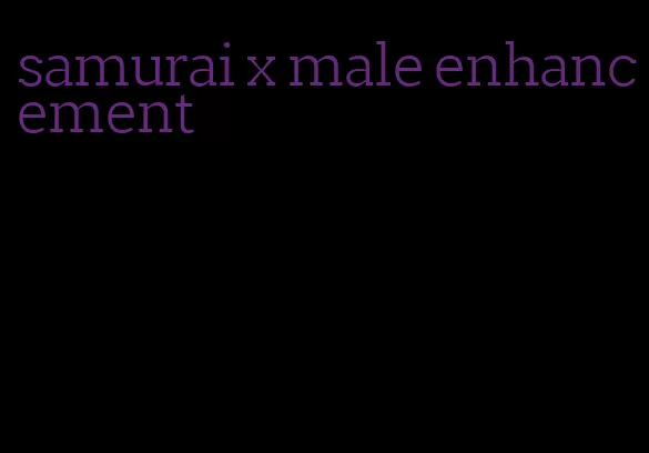 samurai x male enhancement