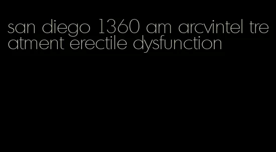 san diego 1360 am arcvintel treatment erectile dysfunction