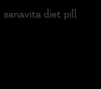 sanavita diet pill