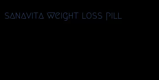 sanavita weight loss pill