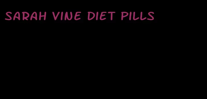 sarah vine diet pills