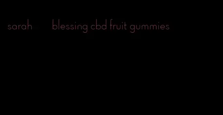 sarah ́s blessing cbd fruit gummies