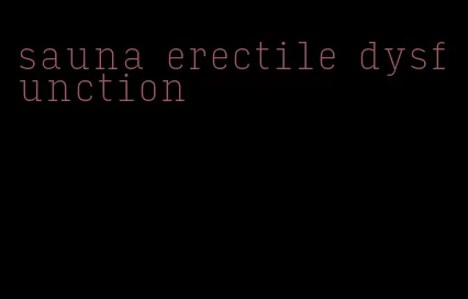 sauna erectile dysfunction