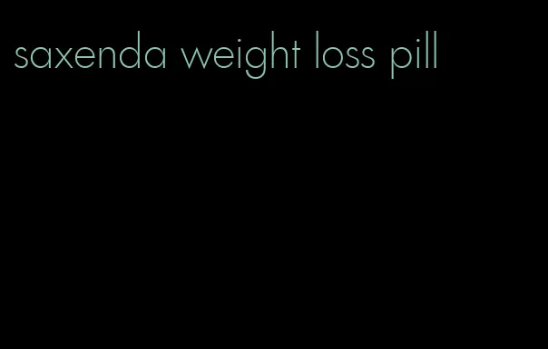 saxenda weight loss pill