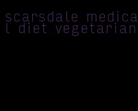 scarsdale medical diet vegetarian