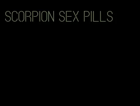 scorpion sex pills