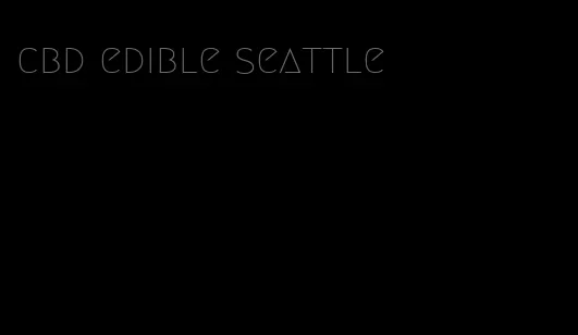 cbd edible seattle