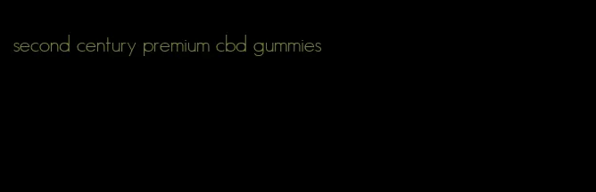 second century premium cbd gummies