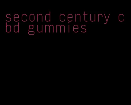 second century cbd gummies