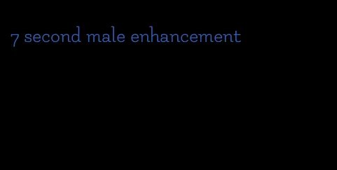 7 second male enhancement