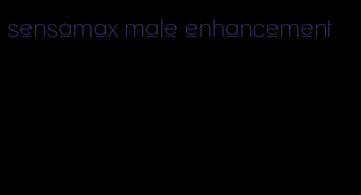 sensamax male enhancement