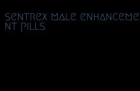 sentrex male enhancement pills