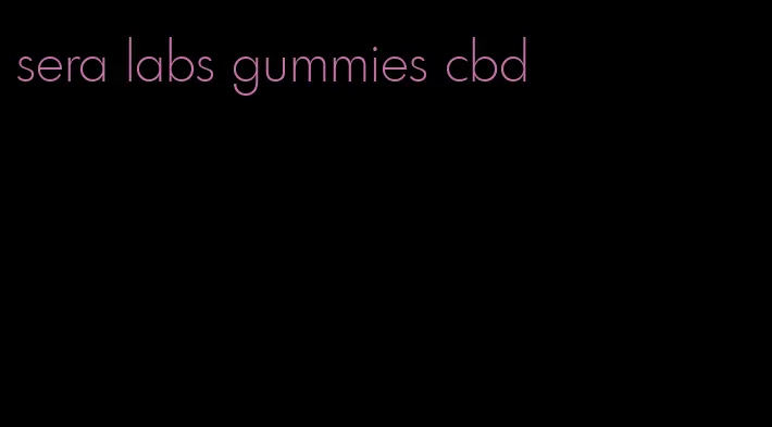 sera labs gummies cbd