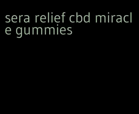 sera relief cbd miracle gummies