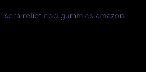 sera relief cbd gummies amazon