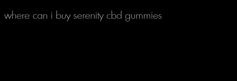 where can i buy serenity cbd gummies