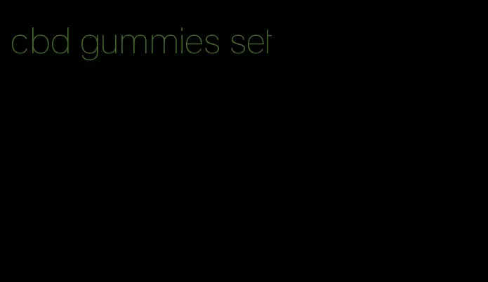 cbd gummies set