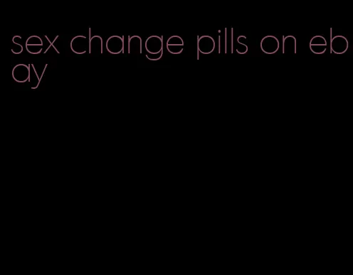 sex change pills on ebay