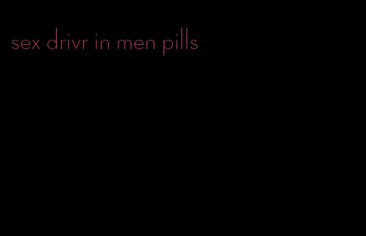 sex drivr in men pills