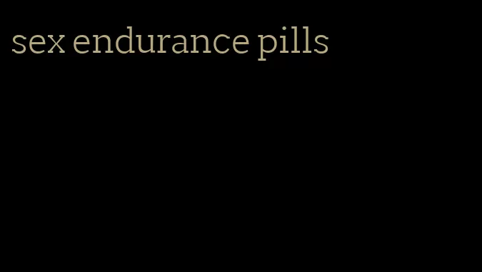 sex endurance pills