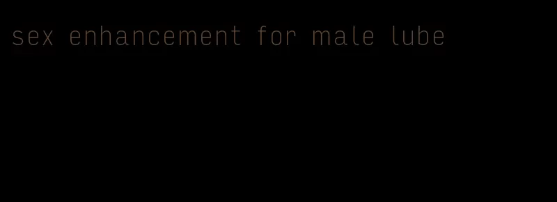 sex enhancement for male lube