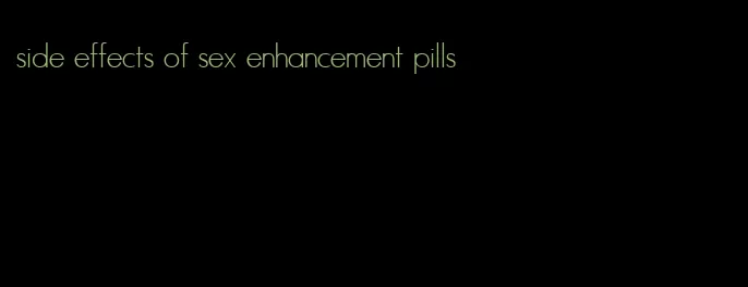 side effects of sex enhancement pills