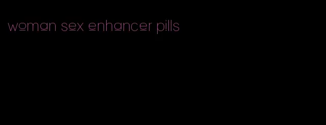 woman sex enhancer pills