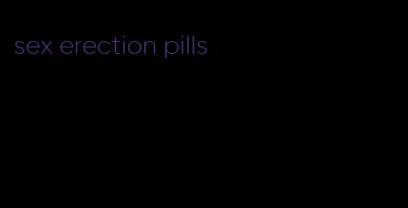 sex erection pills