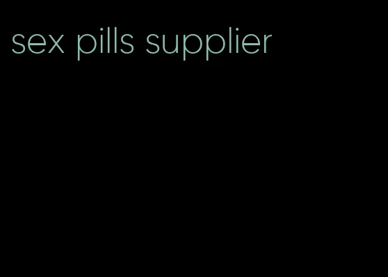 sex pills supplier