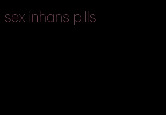 sex inhans pills