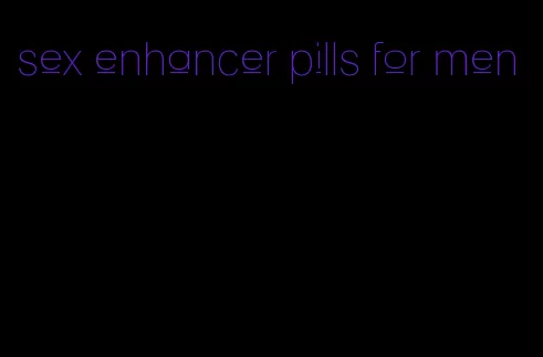 sex enhancer pills for men