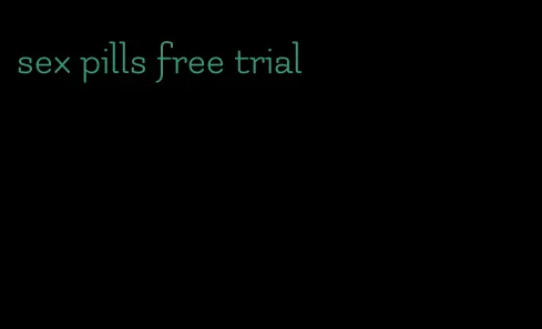 sex pills free trial